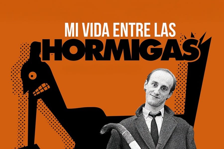 Mi vida entre las hormigas Mi vida entre las hormigas documental