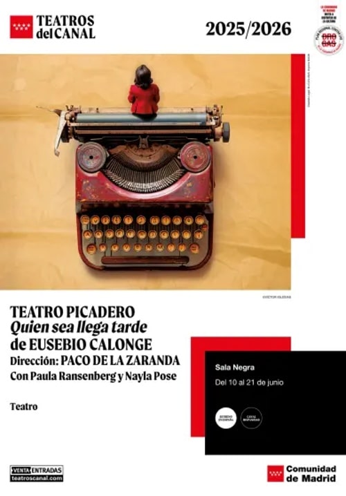 Quien sea llega tarde en Teatros del Canal